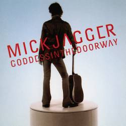Mick Jagger : Goddess in the Doorway Mick Jagger : Goddess in the Doorway